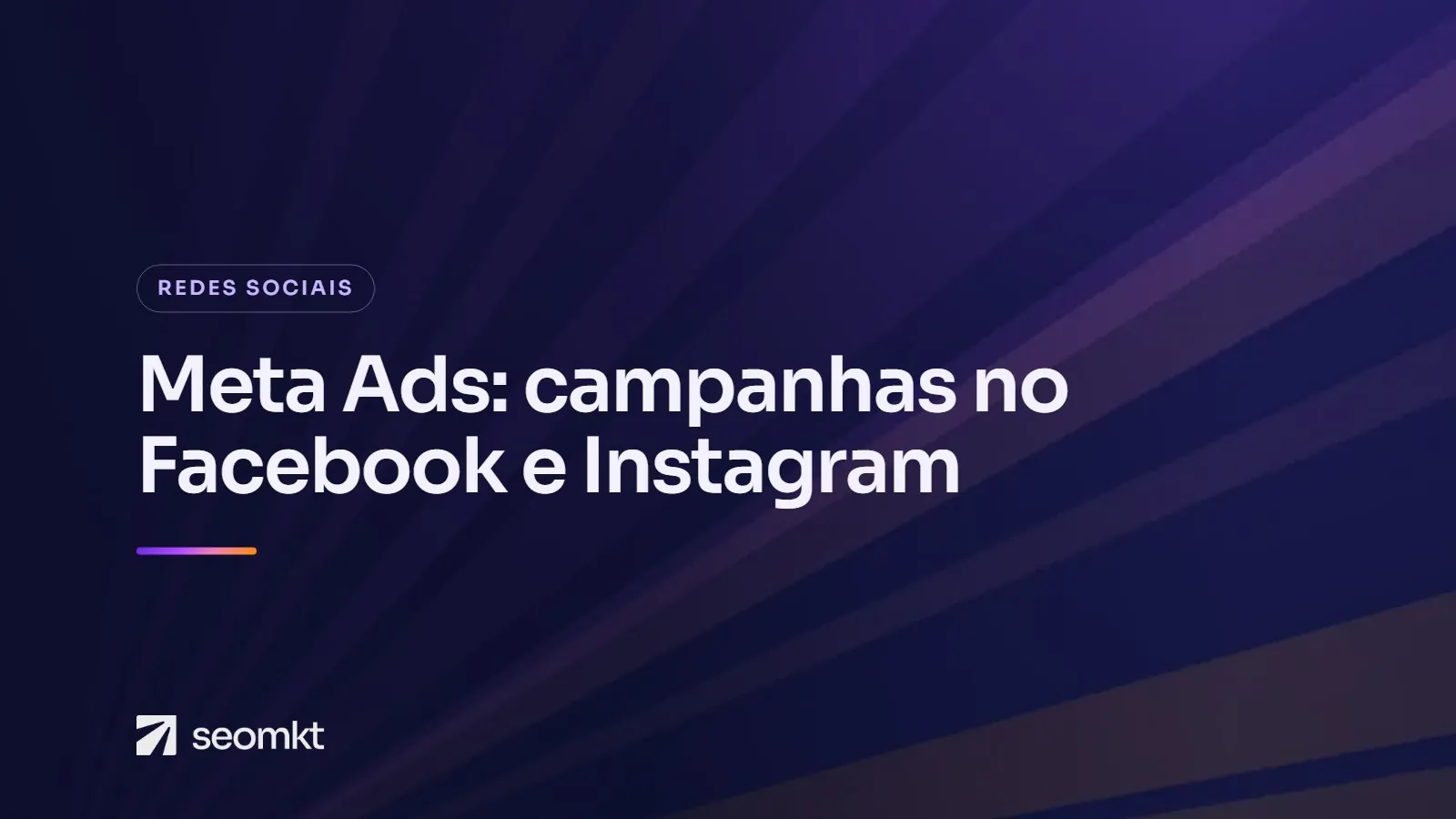 Capa do artigo "Meta Ads: como estruturar campanhas no Facebook e no Instagram", com o título em branco sobre fundo roxo com raios de luz