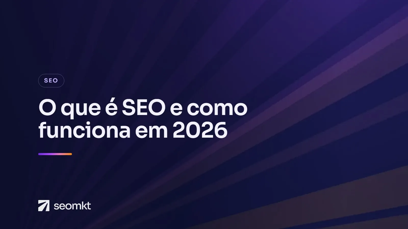 Capa do artigo "O que é SEO e como funciona em 2026: guia completo para empresas", com o título em branco sobre fundo roxo com raios de luz